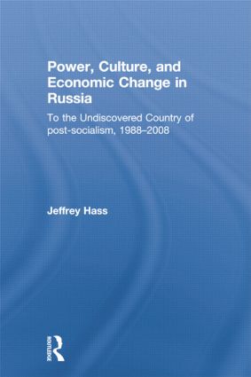Power, Culture, and Economic Change in Russia