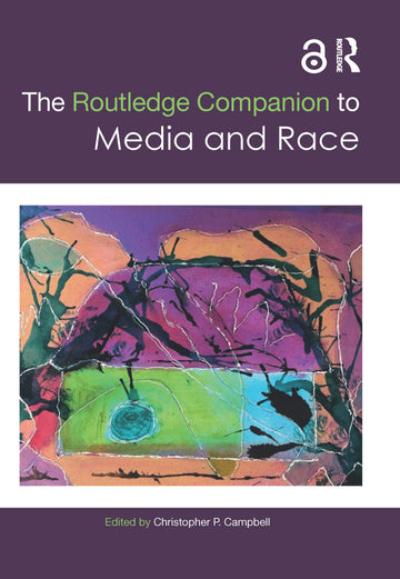 Routledge Companion to Media and Race