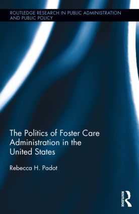 Politics of Foster Care Administration in the United States