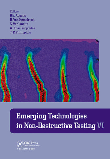 Emerging Technologies in Non-Destructive Testing VI