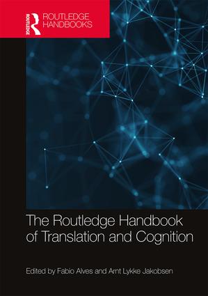Routledge Handbook of Translation and Cognition