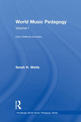 World Music Pedagogy, Volume I: Early Childhood Education