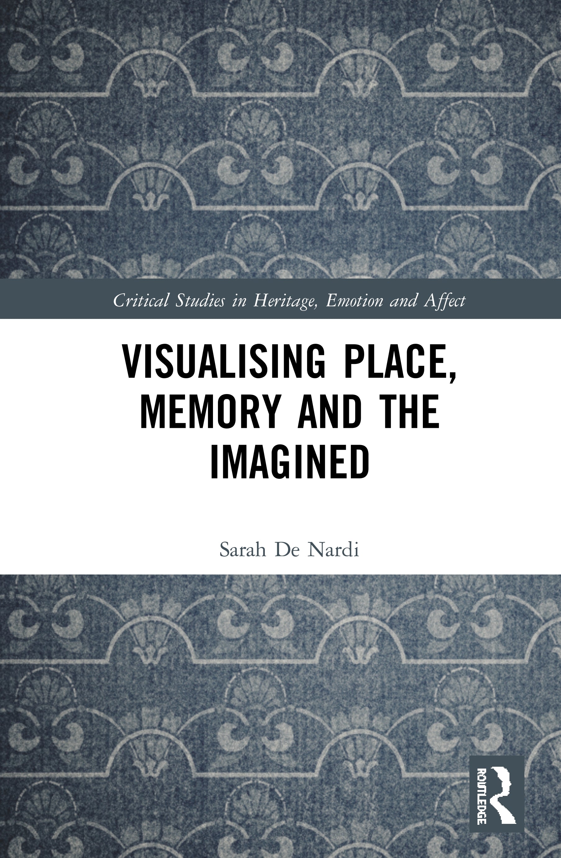 Visualising Place, Memory and the Imagined