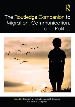 Routledge Companion to Migration, Communication, and Politics