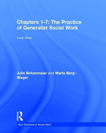Chapters 1-7: The Practice of Generalist Social Work