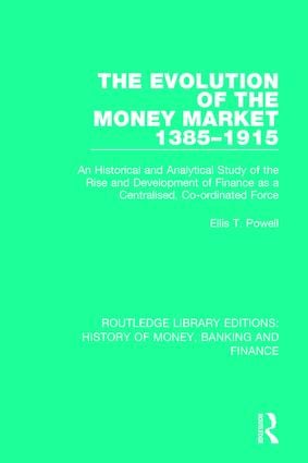 Evolution of the Money Market 1385-1915