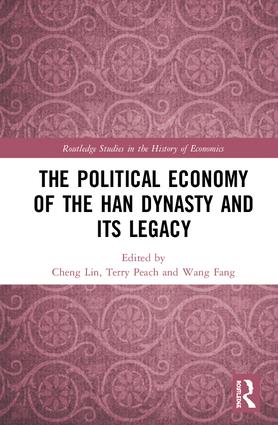 Political Economy of the Han Dynasty and Its Legacy