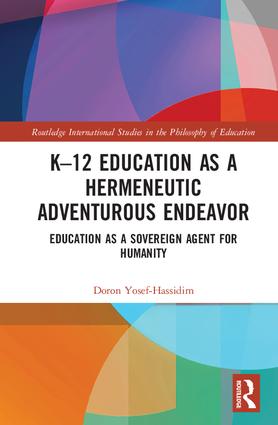 K�12 Education as a Hermeneutic Adventurous Endeavor