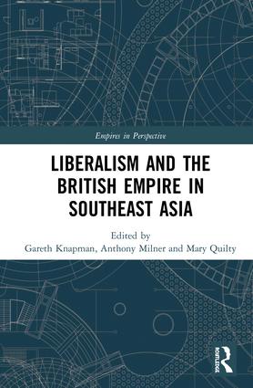 Liberalism and the British Empire in Southeast Asia