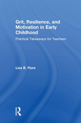 Grit, Resilience, and Motivation in Early Childhood - Hardback