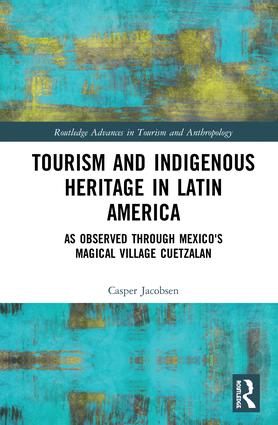 Tourism and Indigenous Heritage in Latin America