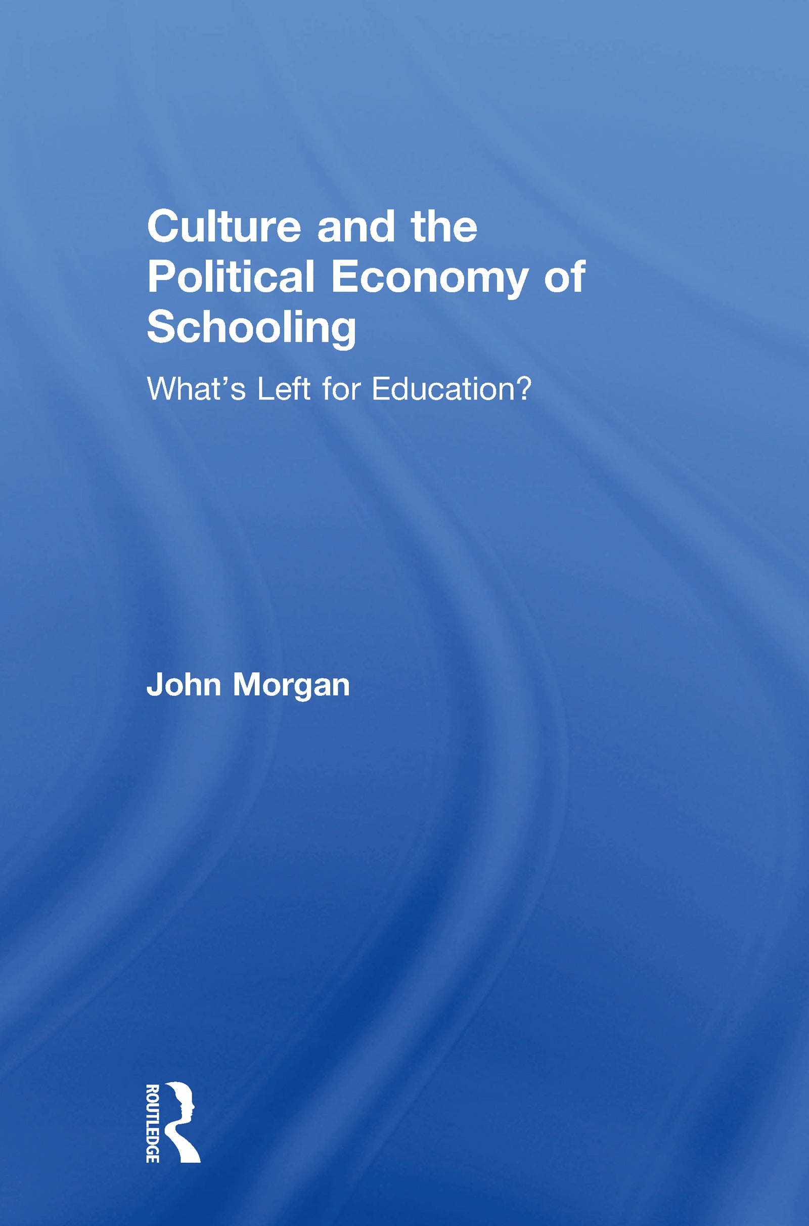 Culture and the Political Economy of Schooling