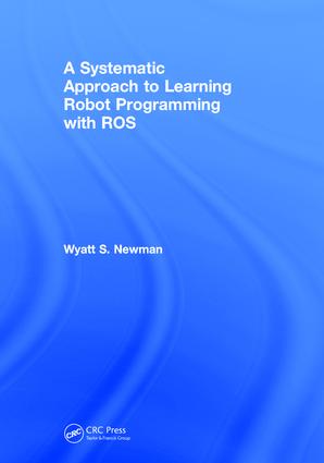 Systematic Approach to Learning Robot Programming with ROS