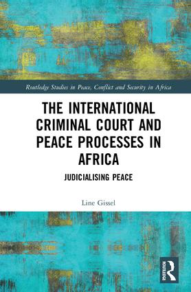 International Criminal Court and Peace Processes in Africa
