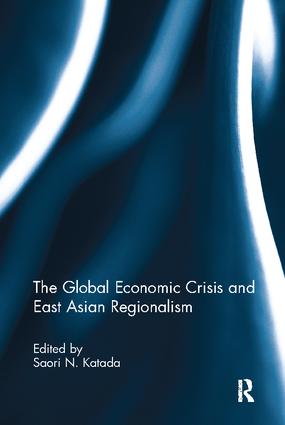 Global Economic Crisis and East Asian Regionalism