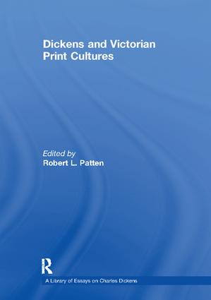 Dickens and Victorian Print Cultures