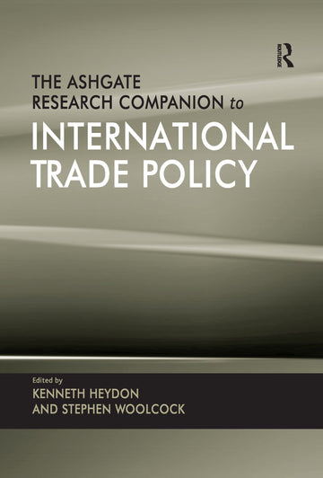 Ashgate Research Companion to International Trade Policy