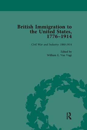 British Immigration to the United States, 1776–1914, Volume 4
