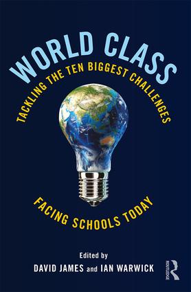 World Class Tackling the Ten Biggest Challenges Facing Schools Today