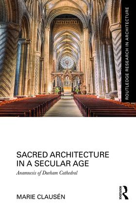 Sacred Architecture in a Secular Age