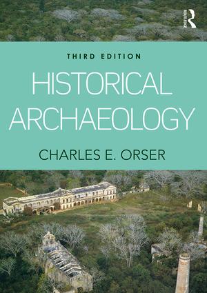 Historical Archaeology - 3rd Edition