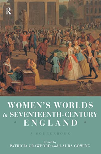 Women's Worlds in Seventeenth Century England - Hardback