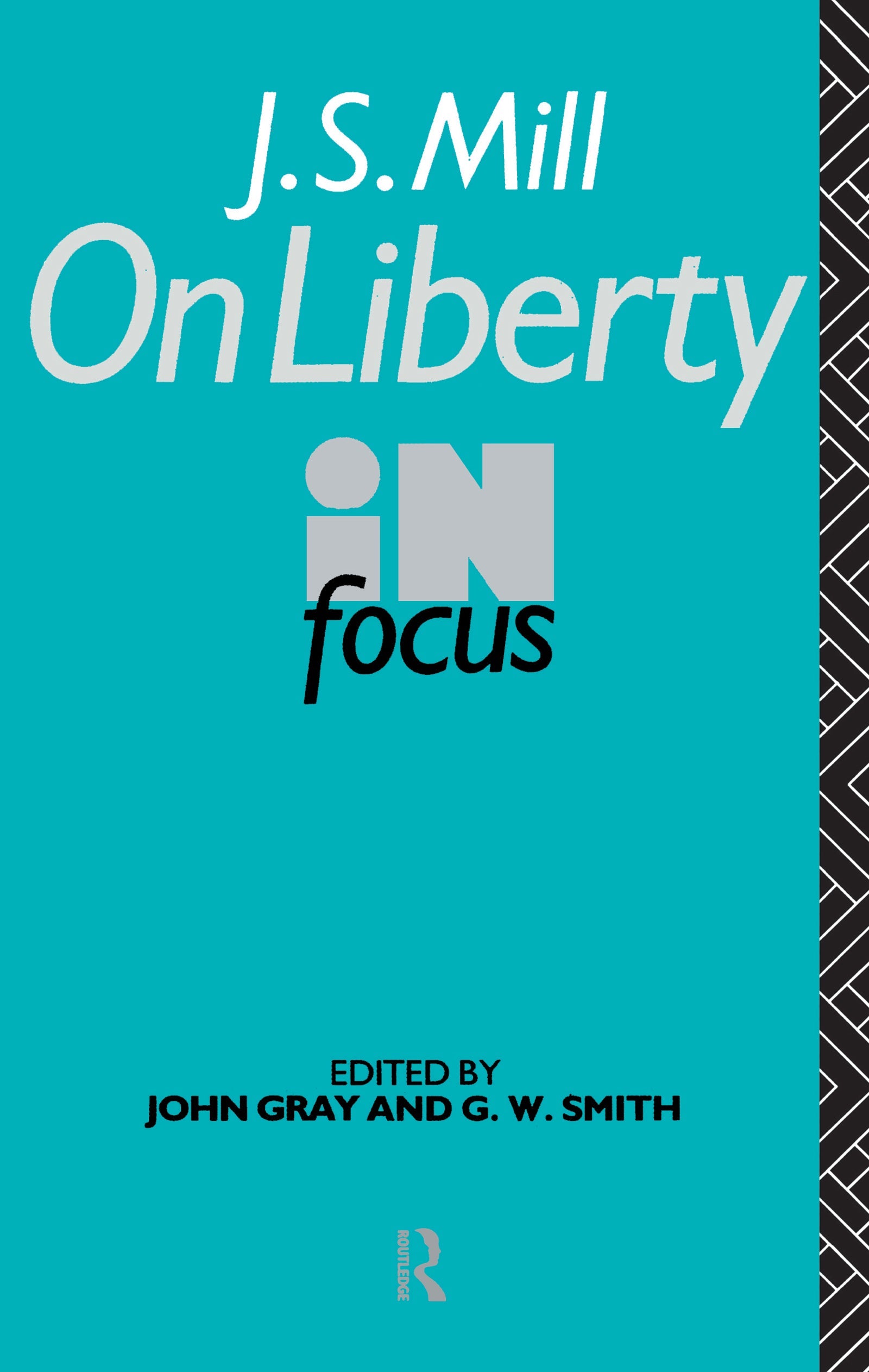 J.S. Mill's On Liberty in Focus