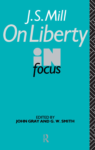 J.S. Mill's On Liberty in Focus