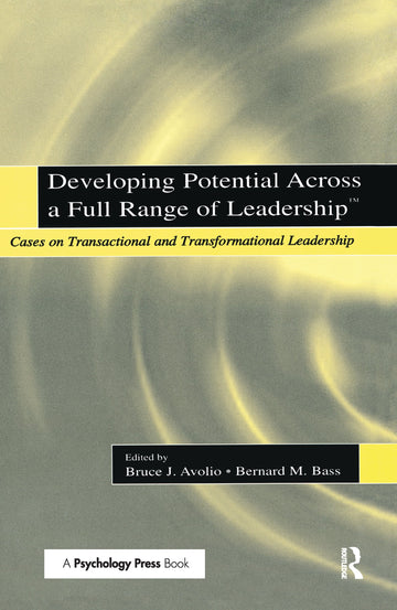 Developing Potential Across a Full Range of Leadership TM