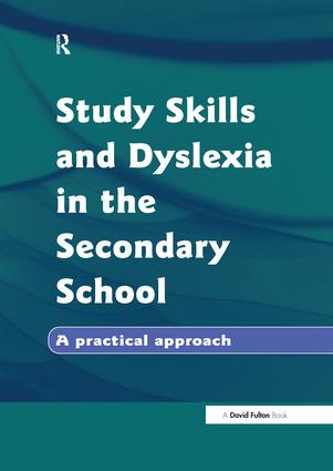 Study Skills and Dyslexia in the Secondary School