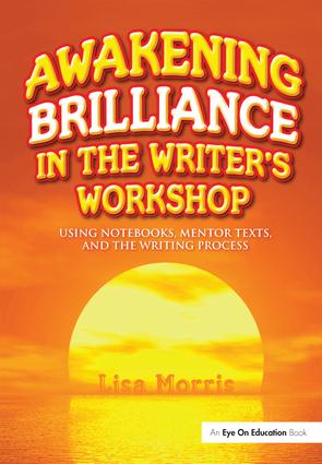 Awakening Brilliance in the Writer's Workshop