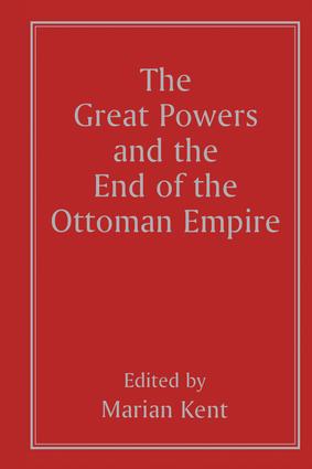 Great Powers and the End of the Ottoman Empire