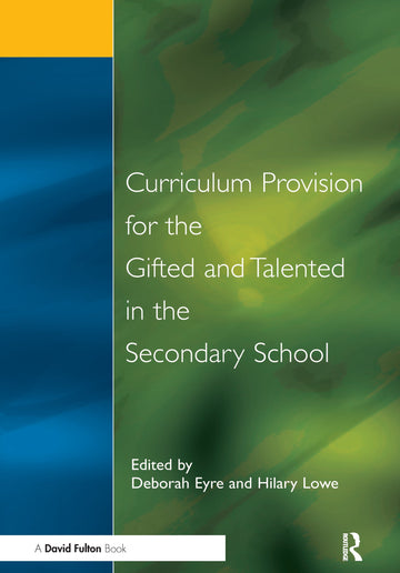 Curriculum Provision for the Gifted and Talented in the Secondary School