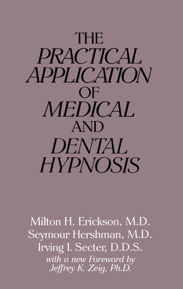 Practical Application of Medical and Dental Hypnosis - Hardback