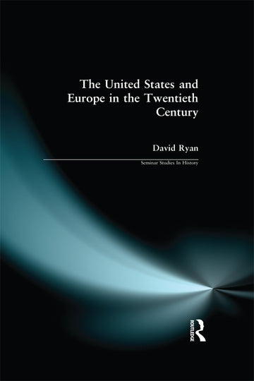 United States and Europe in the Twentieth Century