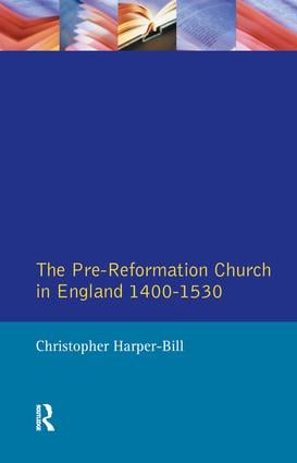 Pre-Reformation Church in England 1400-1530