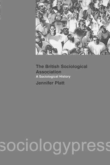 Sociological History of the British Sociological Association