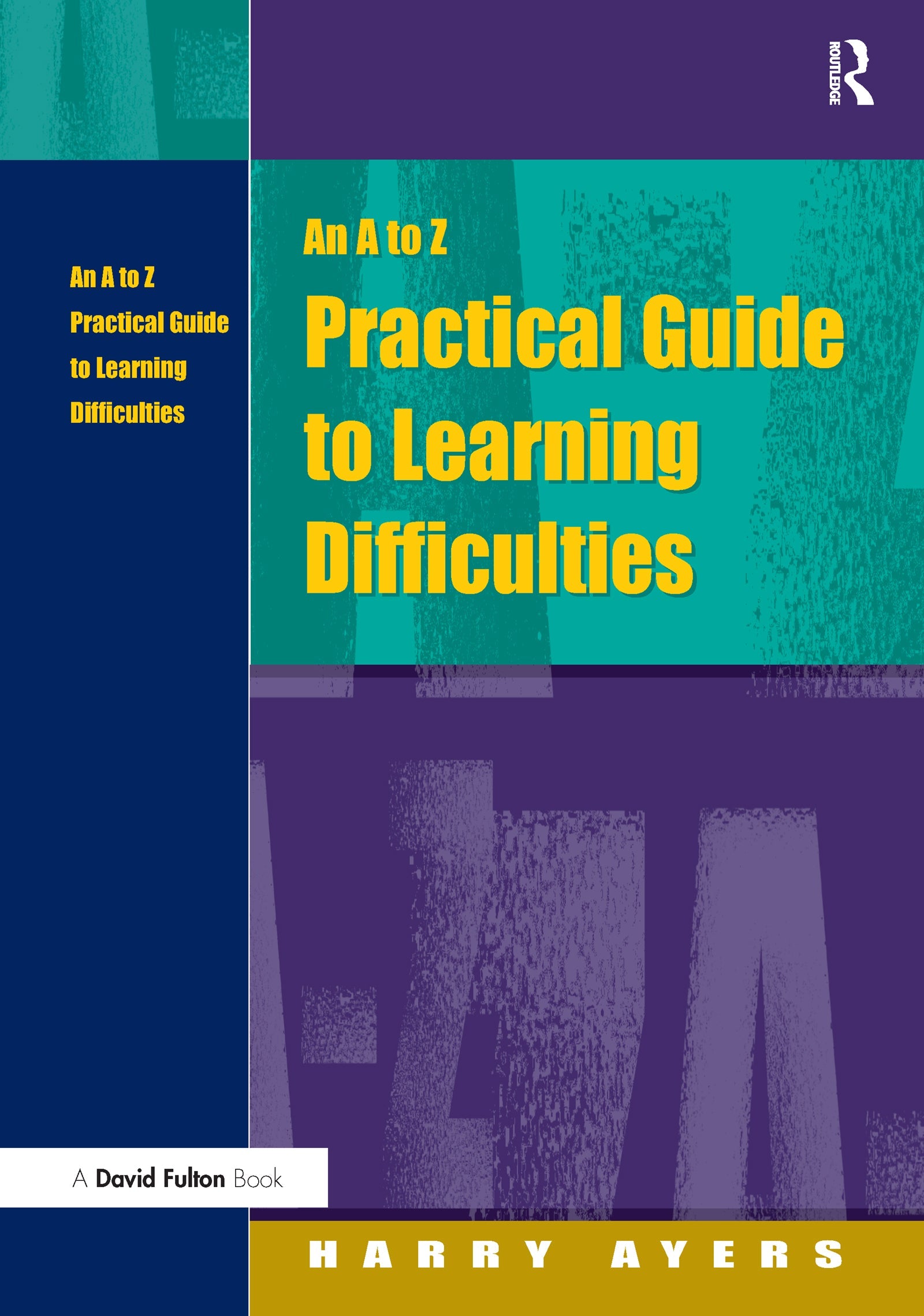 A to Z Practical Guide to Learning Difficulties