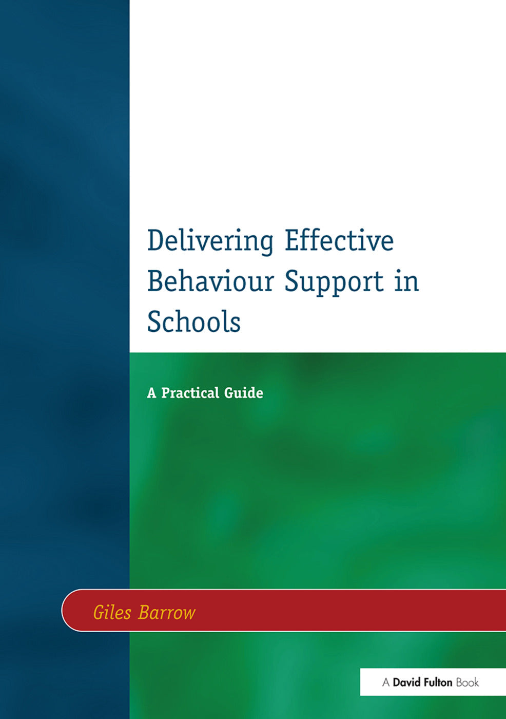 Delivering Effective Behaviour Support in Schools