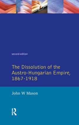 Dissolution of the Austro-Hungarian Empire, 1867-1918