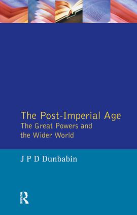 Post-Imperial Age: The Great Powers and the Wider World