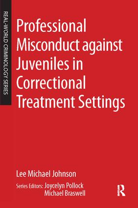 Professional Misconduct against Juveniles in Correctional Treatment Settings