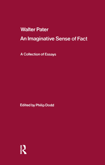 Walter Pater: an Imaginative Sense of Fact