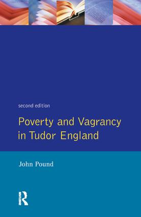 Poverty and Vagrancy in Tudor England