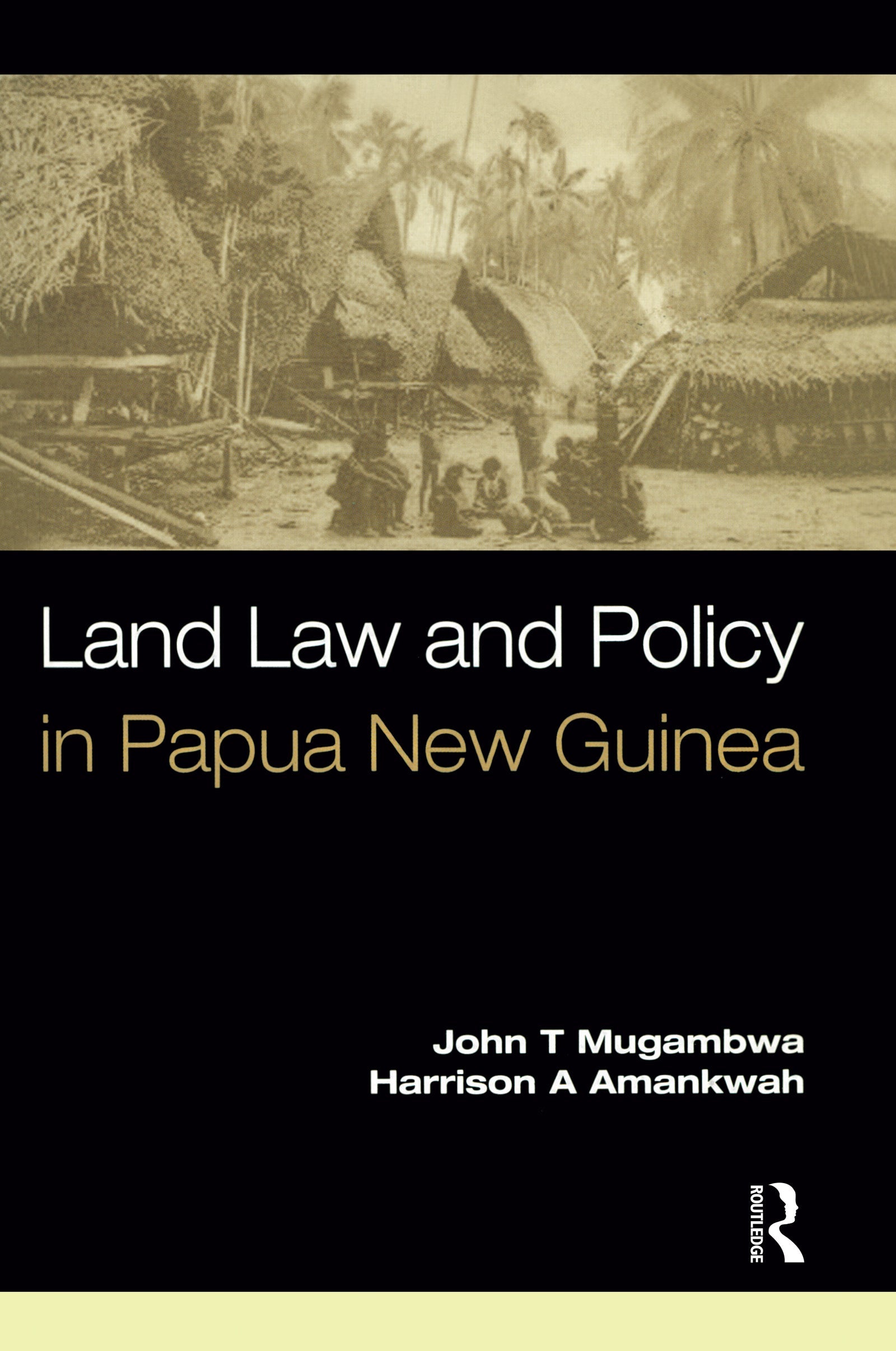 Land Law and Policy in Papua New Guinea