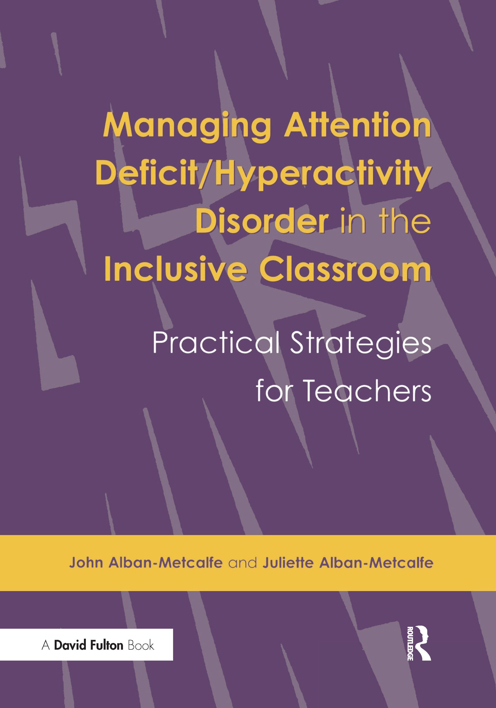 Managing Attention Deficit/Hyperactivity Disorder in the Inclusive Cla