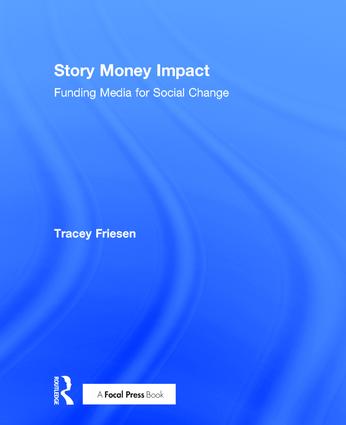 Story Money Impact: Funding Media for Social Change