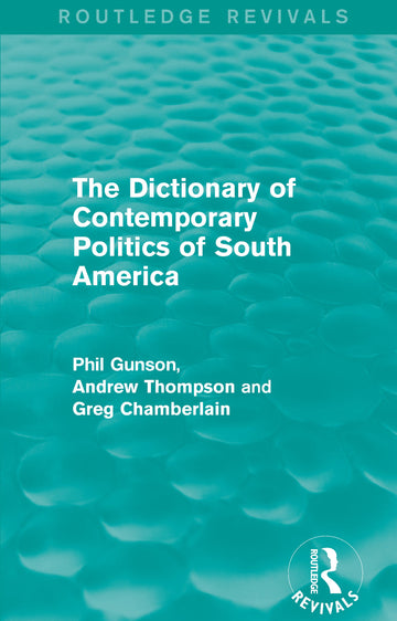 Dictionary of Contemporary Politics of South America