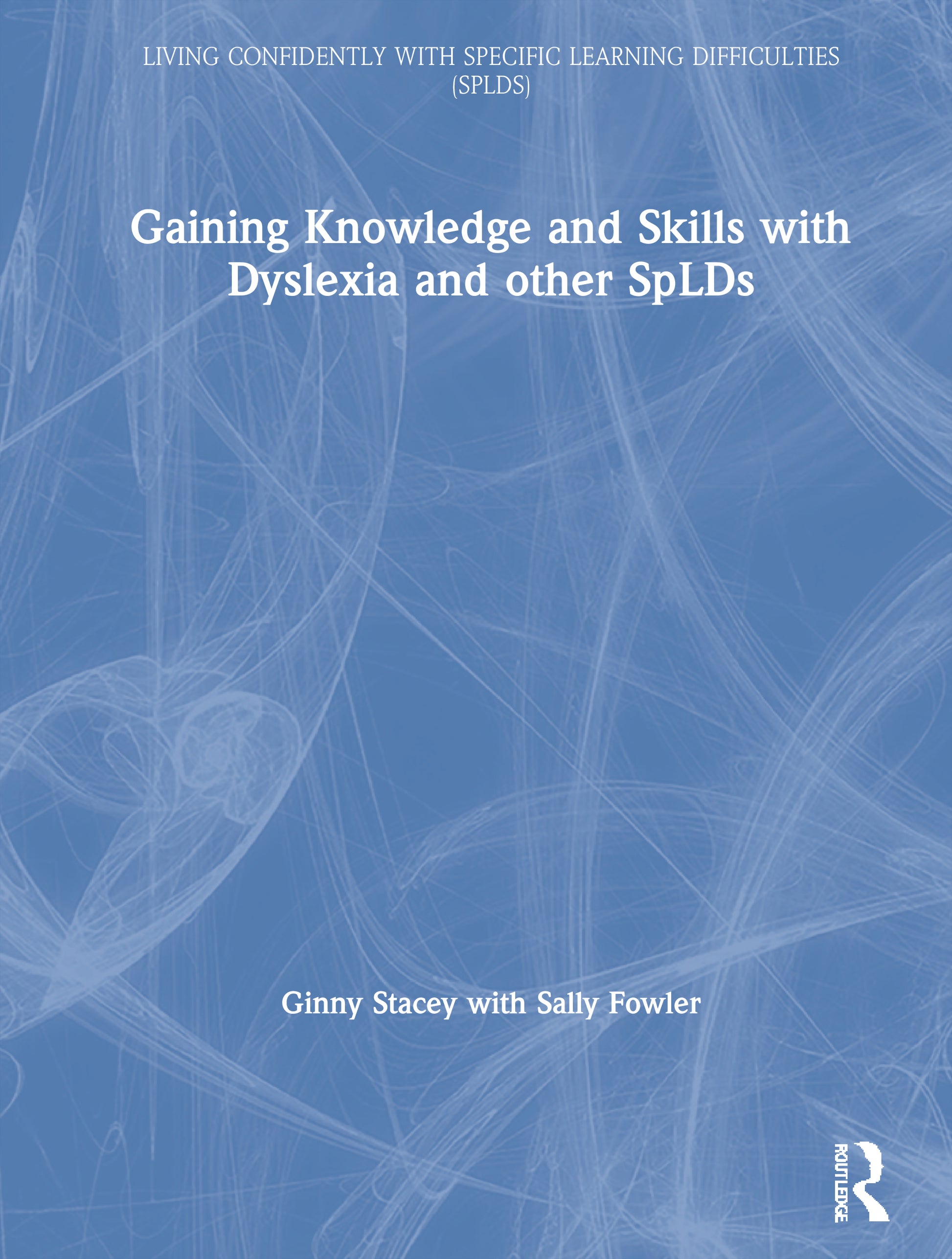 Gaining Knowledge and Skills with Dyslexia and other SpLDs