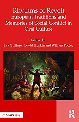 Rhythms of Revolt: European Traditions and Memories of Social Conflict in Oral Culture - Hardback